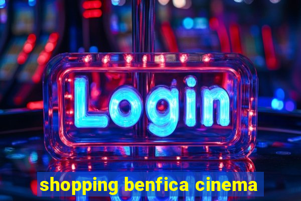 shopping benfica cinema